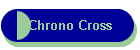 Chrono Cross